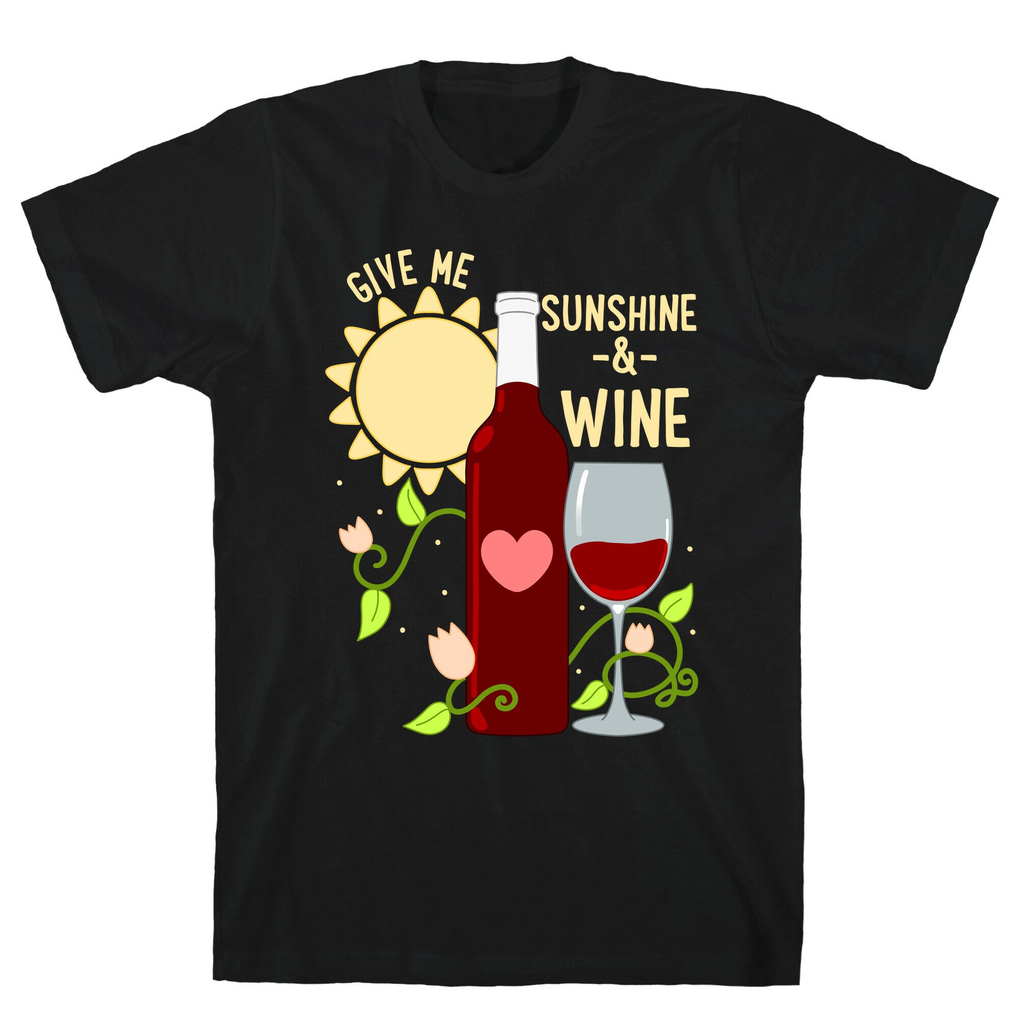 Give Me Sunshine & Wine T-Shirt